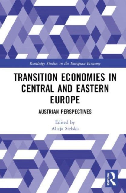 Transition Economies in Central and Eastern Europe: Austrian Perspectives