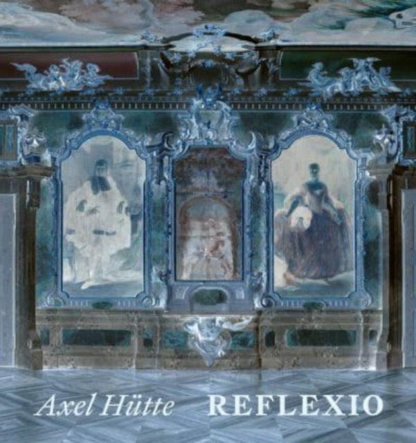 Axel Hutte: Reflexio