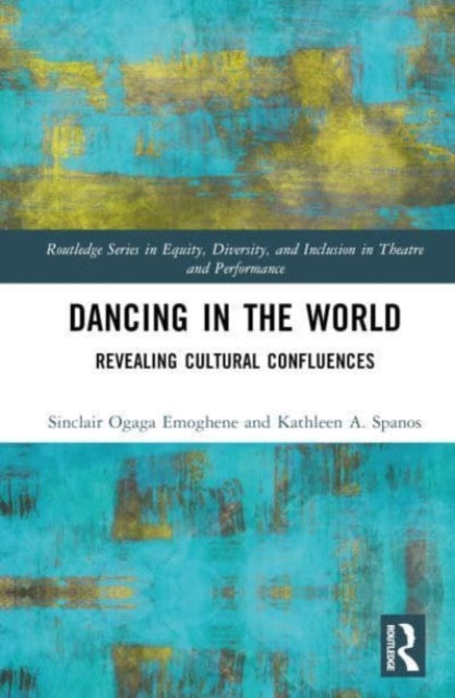 Dancing in the World: Revealing Cultural Confluences