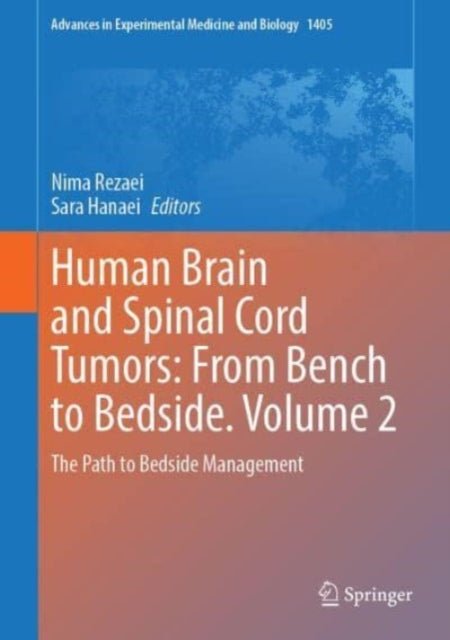 Human Brain and Spinal Cord Tumors: From Bench to Bedside. Volume 2: The Path to Bedside Management