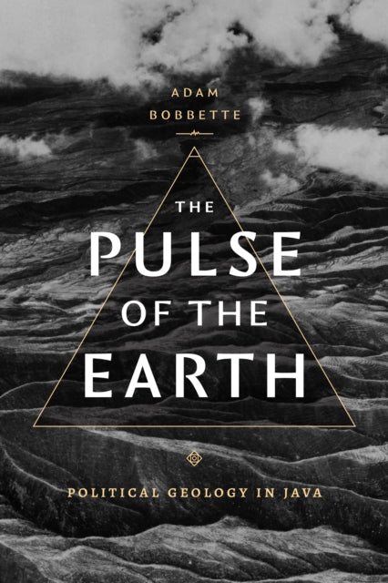 The Pulse of the Earth: Political Geology in Java