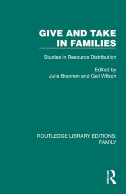 Give and Take in Families: Studies in Resource Distribution