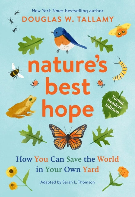 Nature's Best Hope (Young Readers' Edition): How You Can Save the World in Your Own Yard