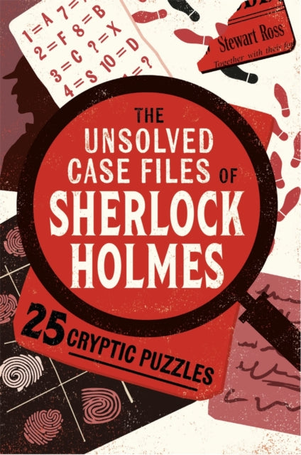 The Unsolved Case Files of Sherlock Holmes: 25 Cryptic Puzzles