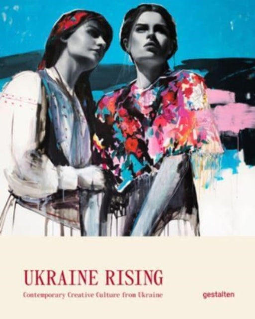 Ukraine Rising: Contemporary Creative Culture from Ukraine