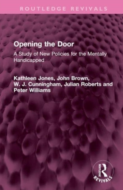 Opening the Door: A Study of New Policies for the Mentally Handicapped