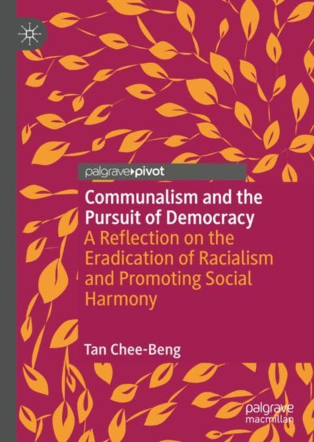 Communalism and the Pursuit of Democracy: A Reflection on the Eradication of Racialism and Promoting Social Harmony