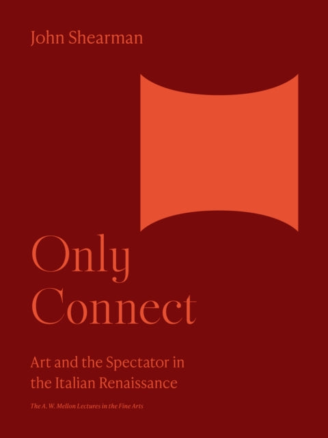 Only Connect: Art and the Spectator in the Italian Renaissance