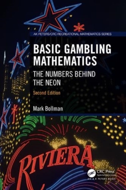 Basic Gambling Mathematics: The Numbers Behind the Neon, Second Edition