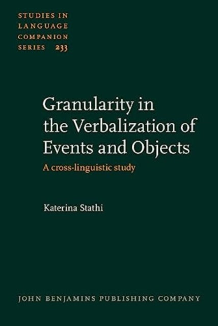 Granularity in the Verbalization of Events and Objects: A cross-linguistic study