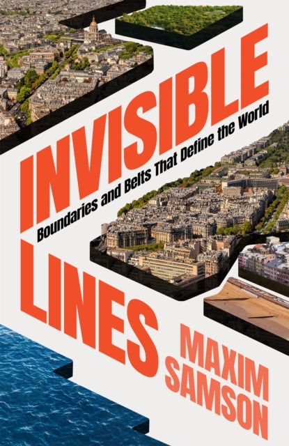 Invisible Lines: Boundaries and Belts That Define the World