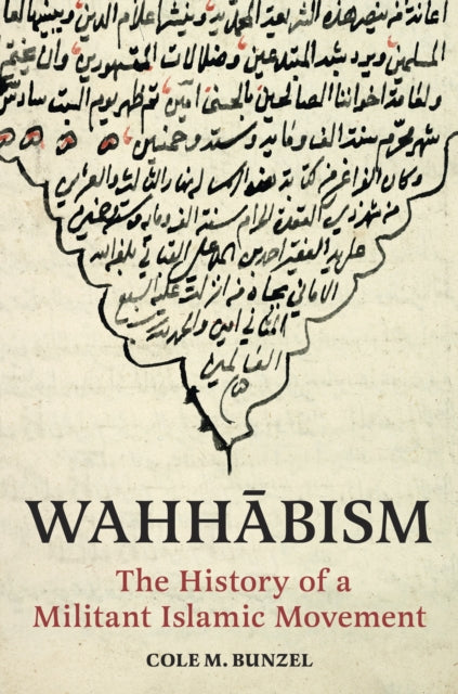 Wahhabism: The History of a Militant Islamic Movement