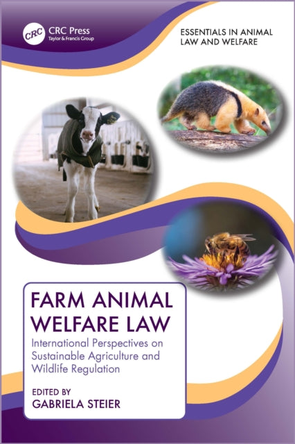 Farm Animal Welfare Law: International Perspectives on Sustainable Agriculture and Wildlife Regulation