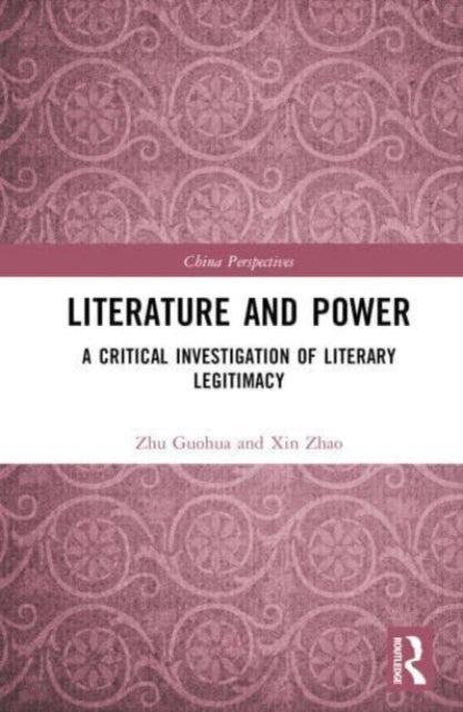 Literature and Power: A Critical Investigation of Literary Legitimacy