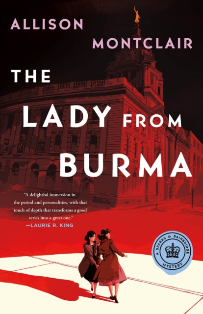 The Lady from Burma: A Sparks & Bainbridge Mystery