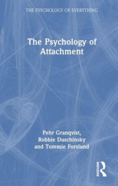 The Psychology of Attachment