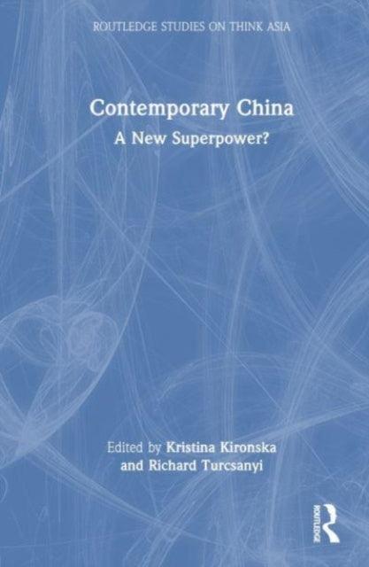Contemporary China: A New Superpower?