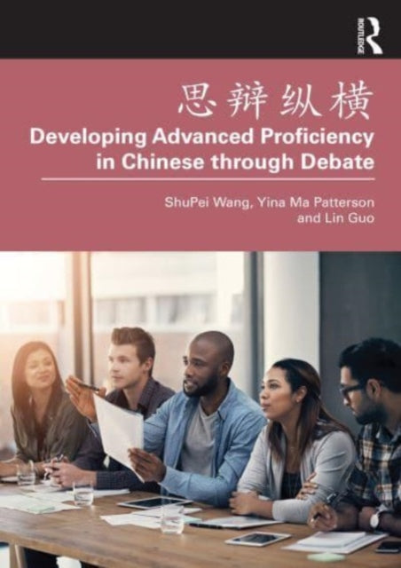 Developing Advanced Proficiency in Chinese through Debate