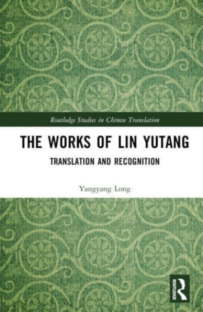 The Works of Lin Yutang: Translation and Recognition