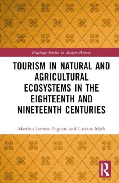 Tourism in Natural and Agricultural Ecosystems in the Eighteenth and Nineteenth Centuries