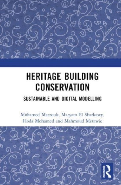 Heritage Building Conservation: Sustainable and Digital Modelling