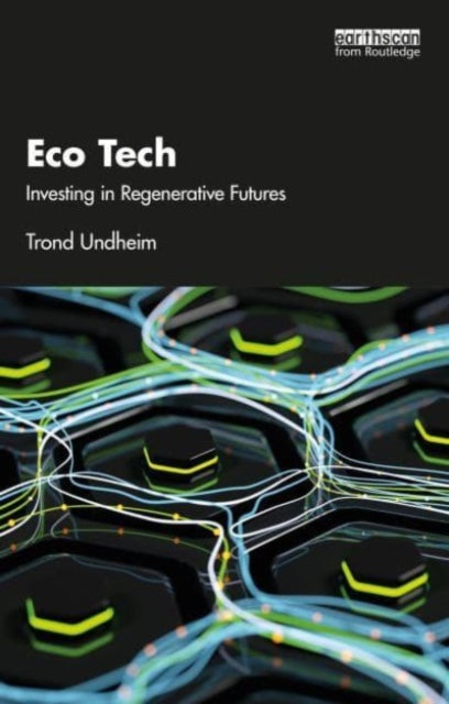 Eco Tech: Investing in Regenerative Futures