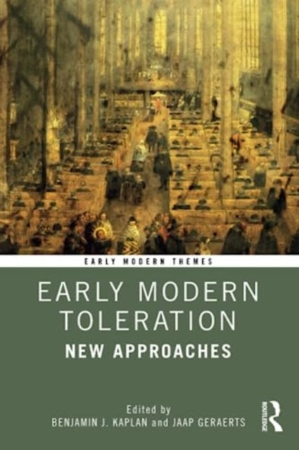 Early Modern Toleration: New Approaches