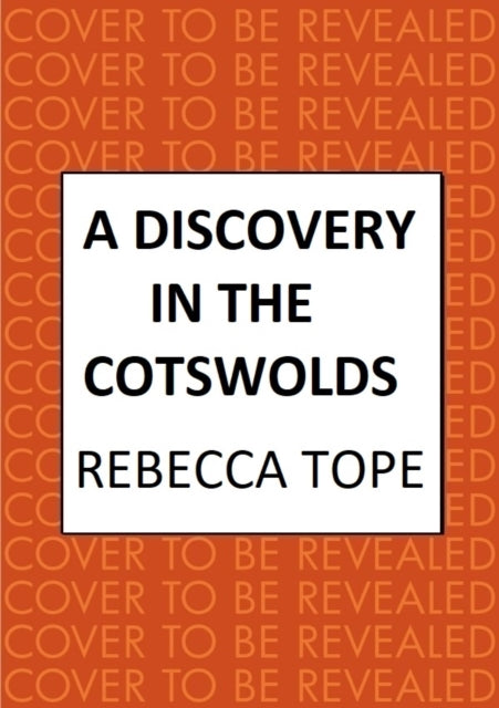 A Discovery in the Cotswolds: The page-turning cosy crime series