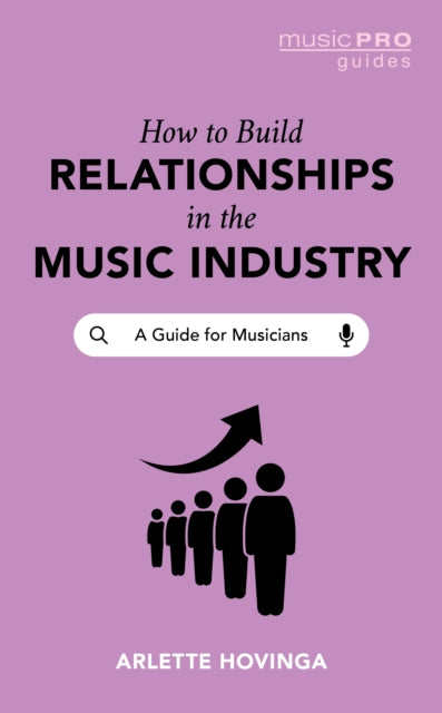 How To Build Relationships in the Music Industry: A Guide for Musicians