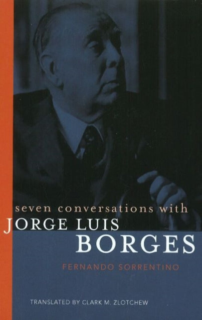 Seven Conversations with Jorge Luis Borges