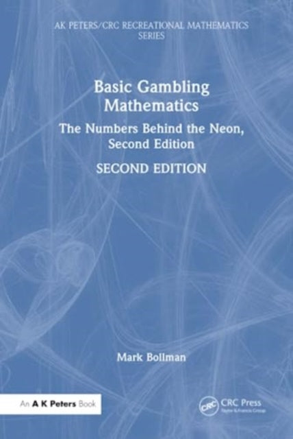 Basic Gambling Mathematics: The Numbers Behind the Neon, Second Edition