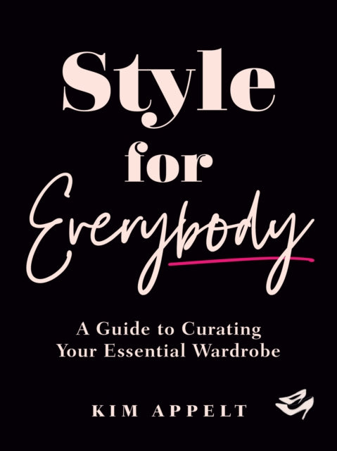 Style For Everybody: A Guide to Curating Your Essential Wardrobe