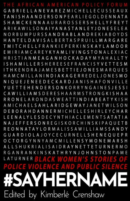 #SayHerName: Black Women's Stories of State Violence and Public Silence
