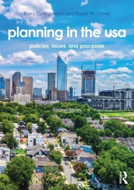 Planning in the USA: Policies, Issues, and Processes