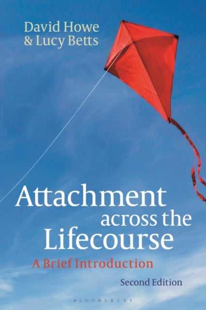 Attachment across the Lifecourse: A Brief Introduction