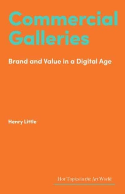 Commercial Galleries: Bricks, Clicks and the Digital Future