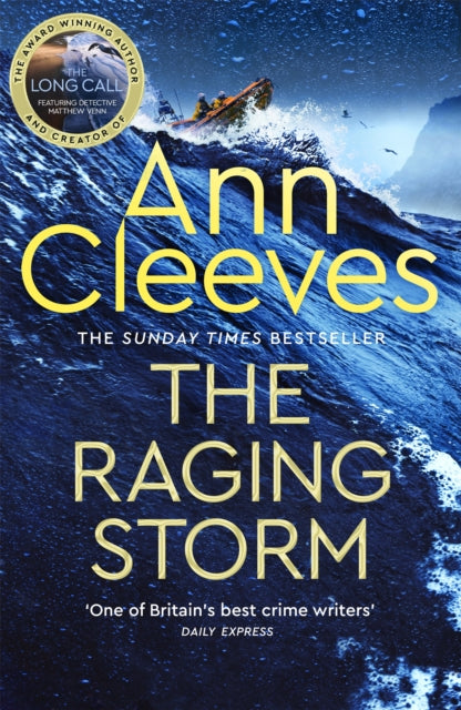 The Raging Storm: A brilliant and tense mystery featuring Matthew Venn of ITV's The Long Call from the Sunday Times bestselling author