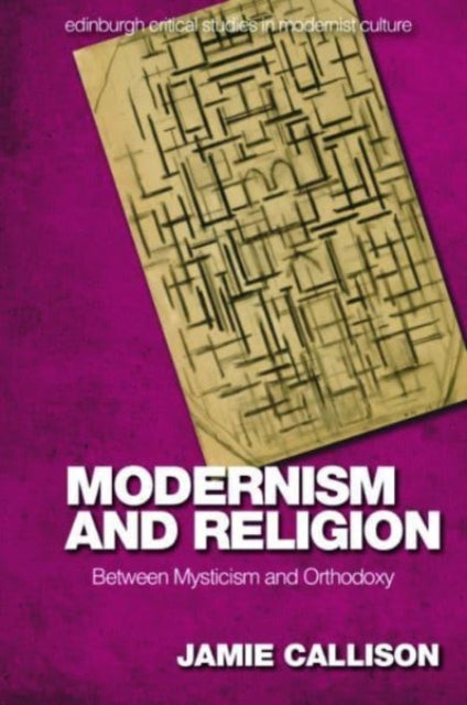 Modernism and Religion: Between Mysticism and Orthodoxy
