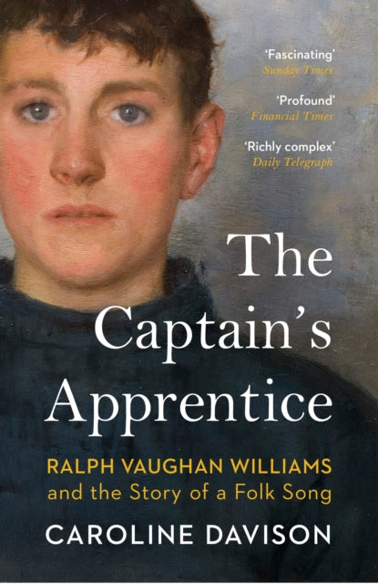 The Captain's Apprentice: Ralph Vaughan Williams and the Story of a Folk Song