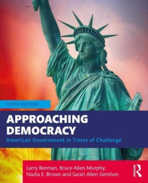 Approaching Democracy: American Government in Times of Challenge