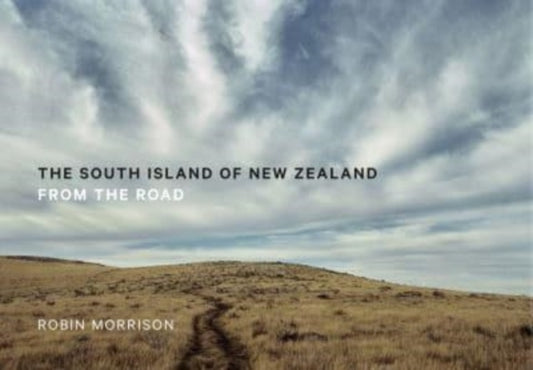 The South Island of New Zealand: From the Road