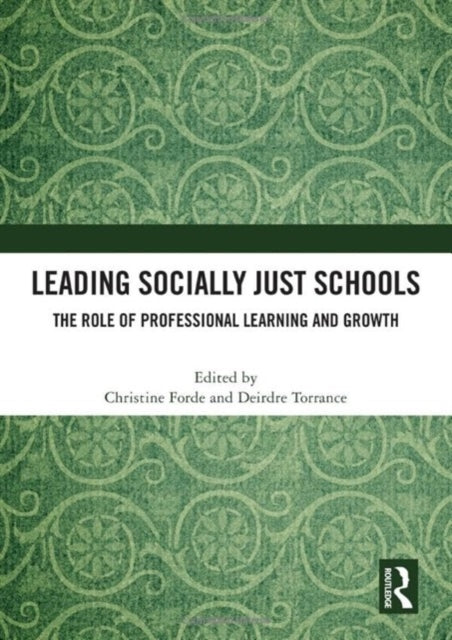 Leading Socially Just Schools: The Role of Professional Learning and Growth