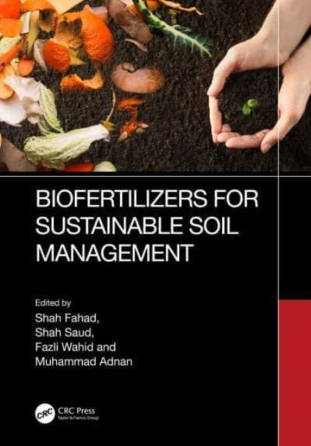 Biofertilizers for Sustainable Soil Management