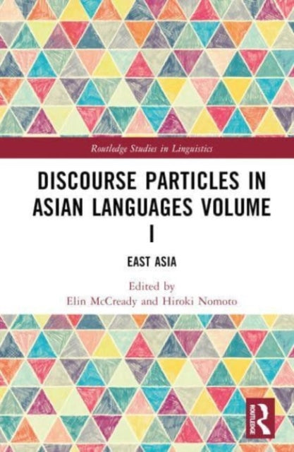 Discourse Particles in Asian Languages Volume I: East Asia