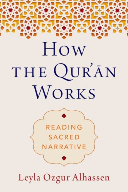 How the Qur'^D=an Works: Reading Sacred Narrative
