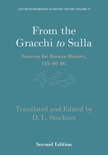 From the Gracchi to Sulla: Sources for Roman History, 133-80 BC