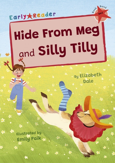Hide From Meg and Silly Tilly: (Red Early Reader)