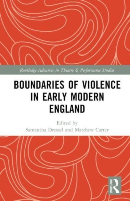 Boundaries of Violence in Early Modern England