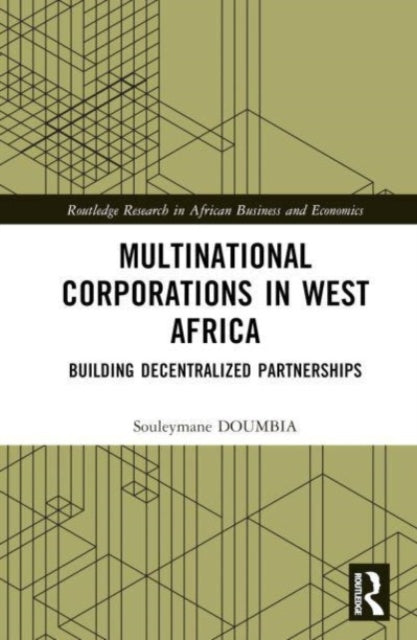 Multinational Corporations in West Africa: Building Decentralized Partnerships