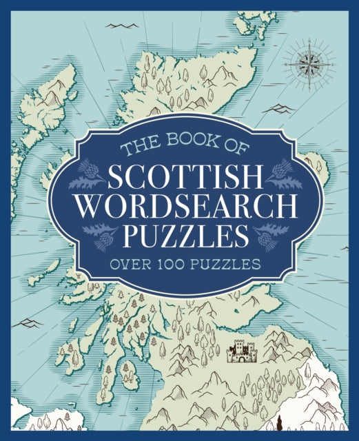 The Book of Scottish Wordsearch Puzzles: Over 100 Puzzles